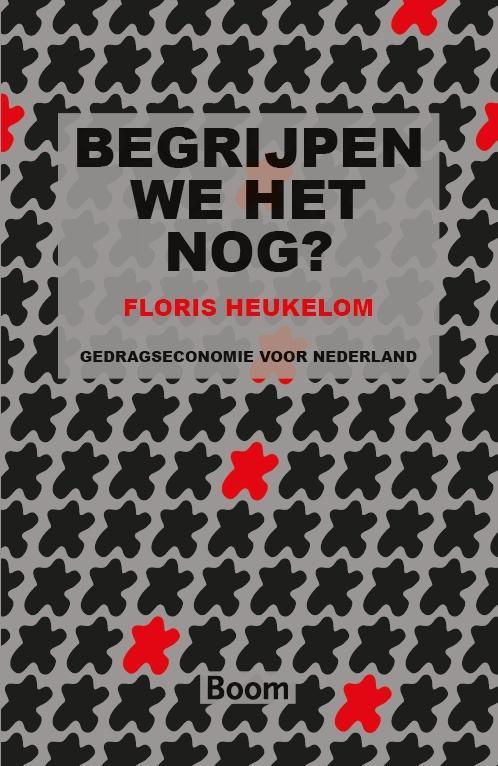 Begrijpen we het nog? Gedragseconomie voor Nederland